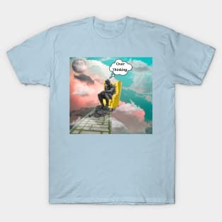 Overthinking T-Shirt